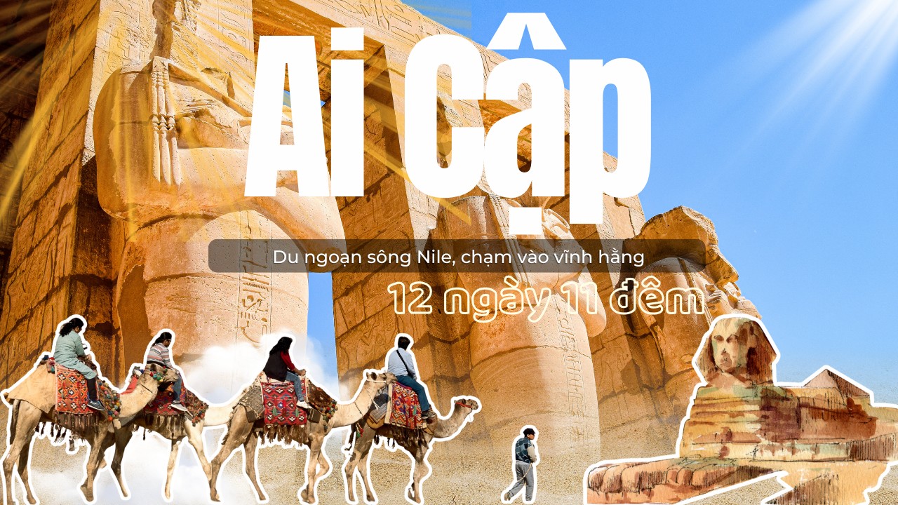 Tour Ai Cập 12 ngày 11 đêm